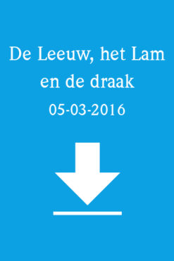 De Leeuw, het Lam en de draak 05-03-2016 - René Malgo