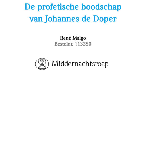 De profetische boodschap van Johannes de Doper - 07-05-2016 - René Malgo
